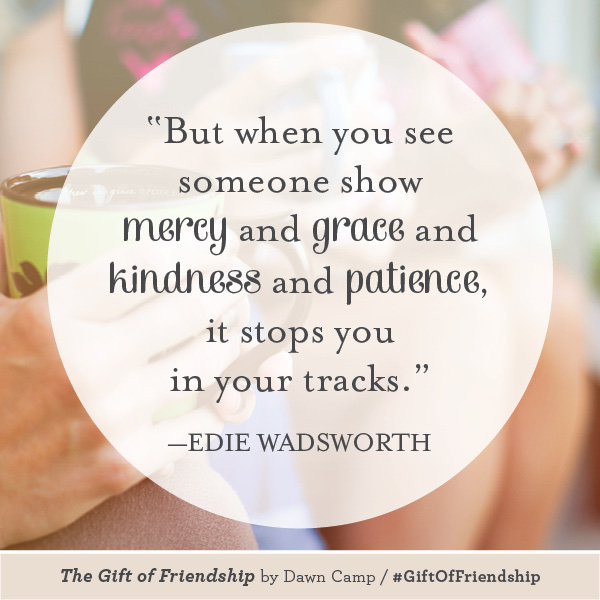 Edie Wadsworth The Gift of Friendship #GiftofFriendship